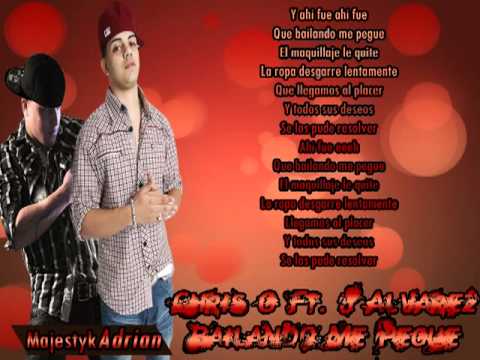 Chris G Ft. J Alvarez - Bailando Me Pegue (Lyrics - Letra)