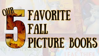 5 BOOKS TO KICK OFF THE FALL SEASON IN OUR HOMESCHOOL 🍂📚
