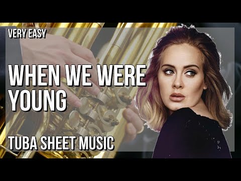 SUPER EASY Tuba Sheet Music: How to play When We Were Young  by Adele