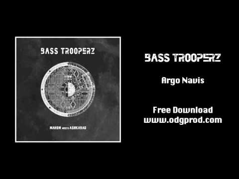 Bass Trooperz - Argo Navis
