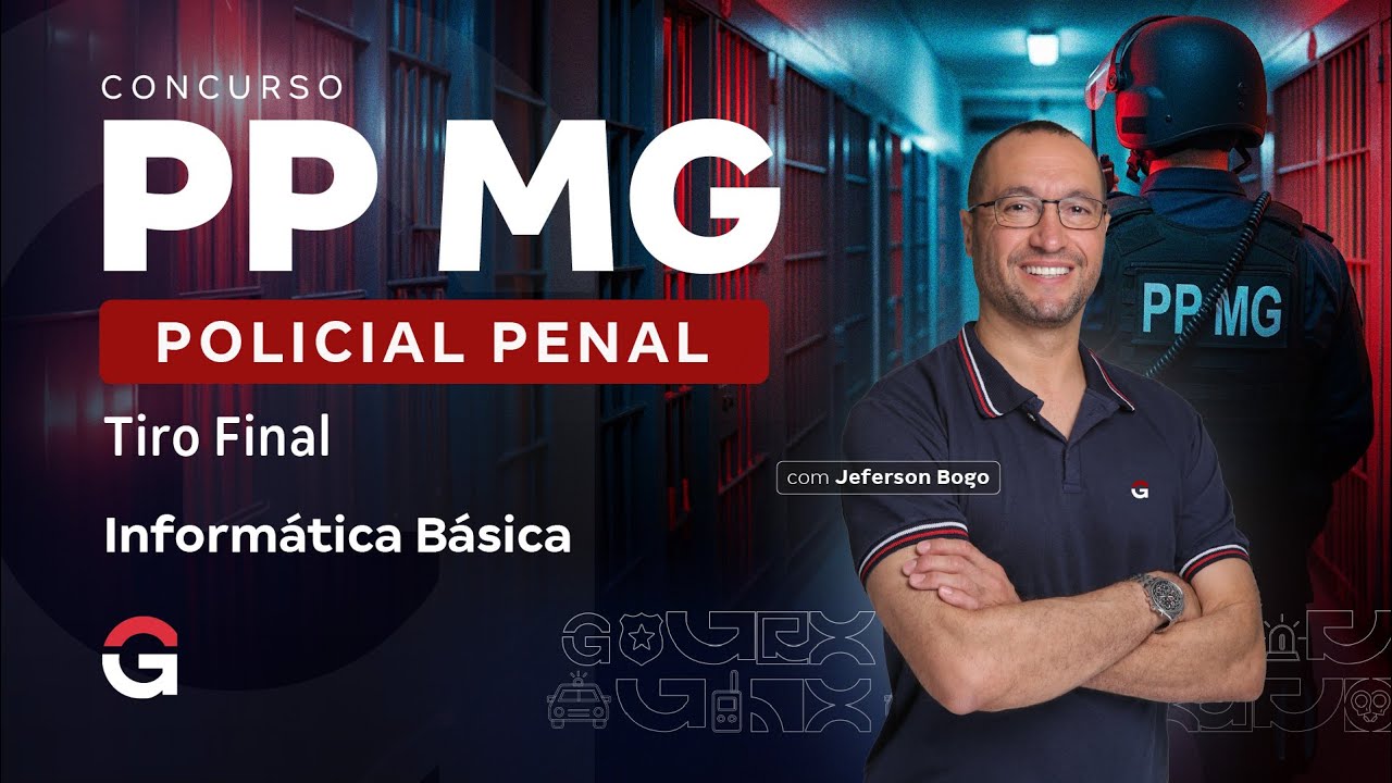 Concurso Polícia Penal MG: Tiro Final|  Informática Básica com Jeferson Bogo
