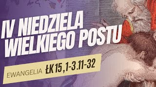 SŁOWO NA NIEDZIELĘ - IV NIEDZIELA WIELKIEGO POSTU ROK C [30.03.2025 r.] abp Józef Górzyński