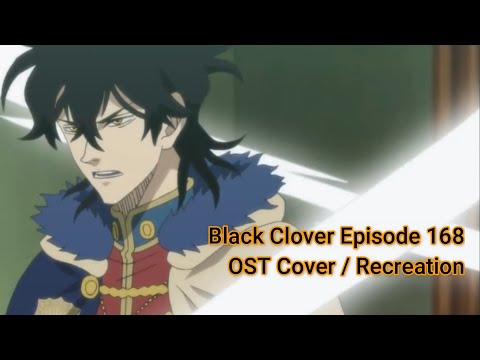 Black Clover Episode 168 OST Orchestral Cover / Recreation - " Yuno's resolve to save vangeance "