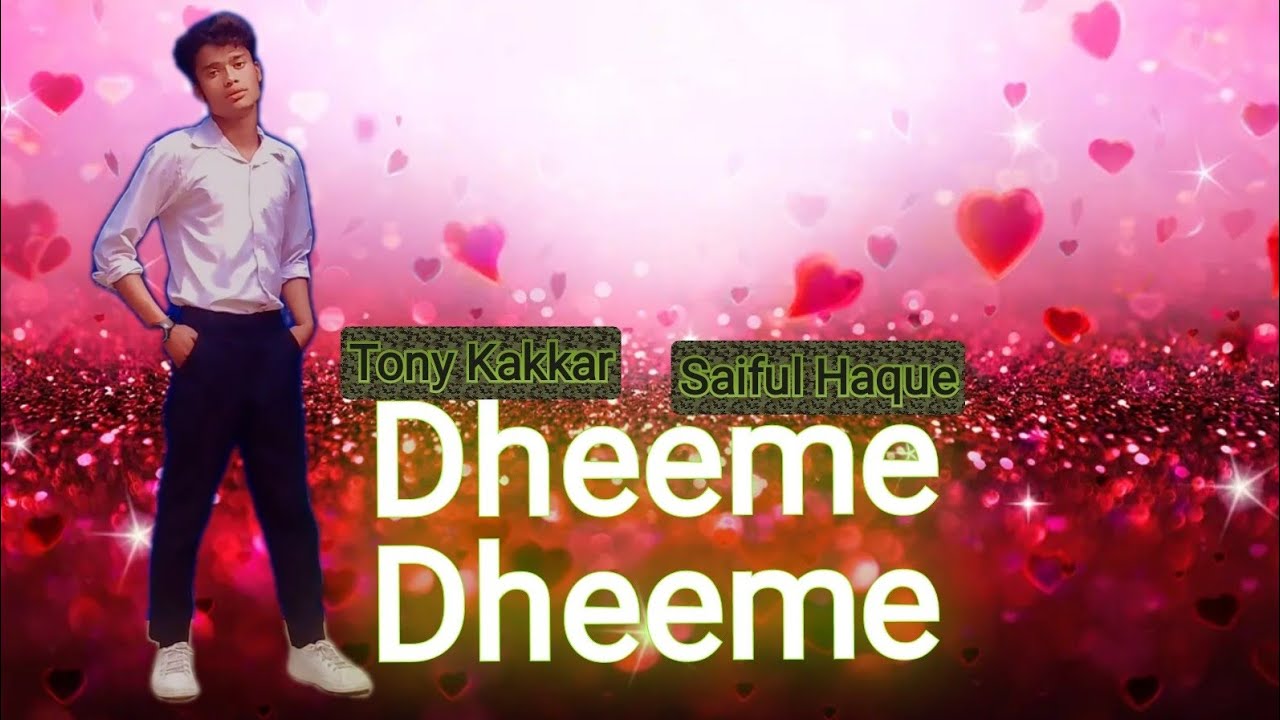 Dheeme Dheeme Dance video | Saiful Haque Choreography | Tony Kakkar  ,,, Tiktok viral video