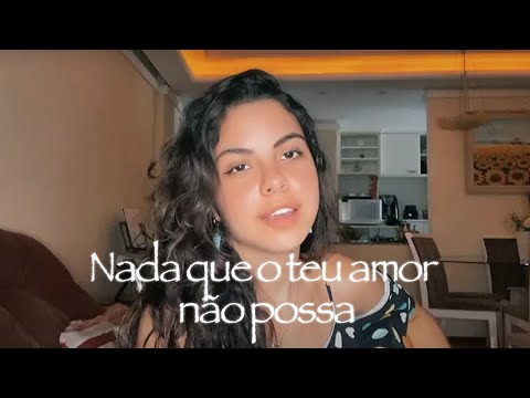 Amanda Loyola - Nada que o teu amor não possa (Cover - Laura Souguellis)