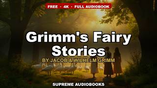 Grimm's Fairy Stories by Jacob & Wilhelm Grimm — free full audiobook