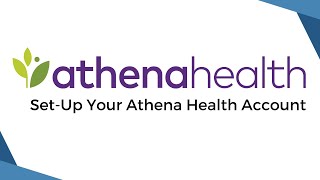 Set-Up Your Athena Health Account: Athena Health Portal