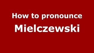 How to pronounce Mielczewski