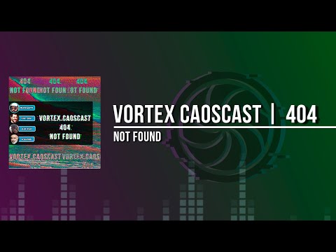 Vortex CaosCast - 404 - Not Found