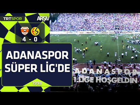 Adanaspor - Eskişehirspor: 4-0 (1997-98 sezonu) Adanaspor 1.Lig'de