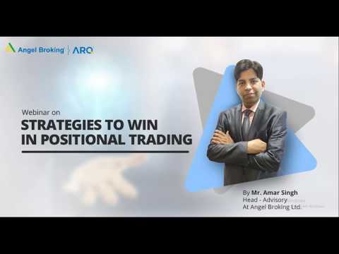 Strategies to Win in Positional Trading - Hindi | Mr. Amar Singh | Angel Broking Webinar