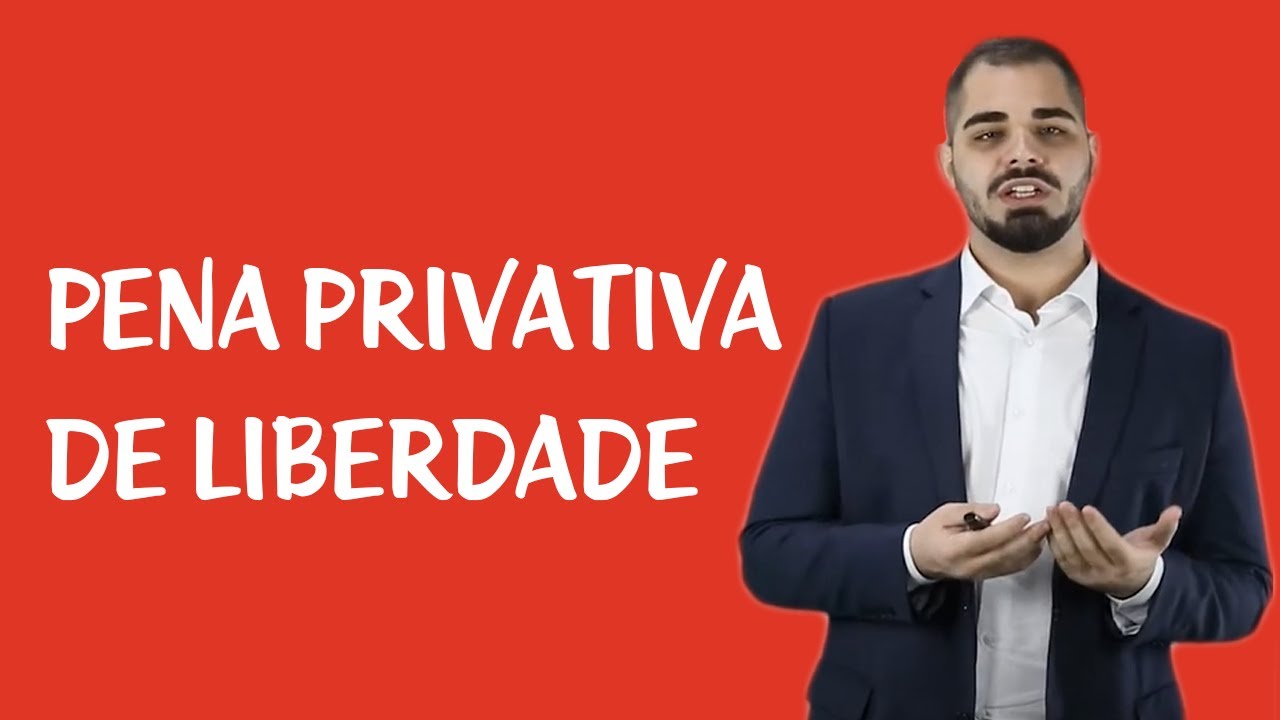 Teoria da Pena - Pena Privativa de Liberdade