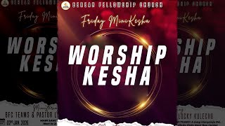 FRIDAY MINI-KESHA || WORSHIP KESHA || BFC TEAMS  &amp; PASTOR LUCKY KULECHO || 02.01.2026