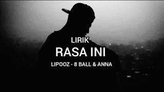 Download lagu Rasa Ini - Lipooz Ft. 8 Ball & Anna (Lyrics) mp3 Download lagu Rasa Ini - Lipooz Ft. 8 Ball & Anna (Lyrics) mp3