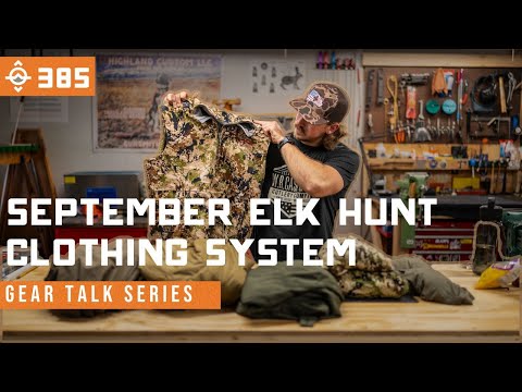 September Elk Hunt Clothing System - SITKA 8 Piece Layering Gear Talk| East Meets West Hunt - Ep 385