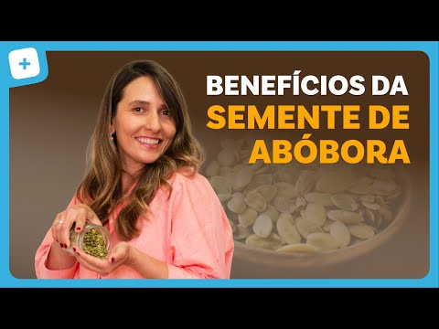 Benefícios e como usar a SEMENTE DE ABÓBORA