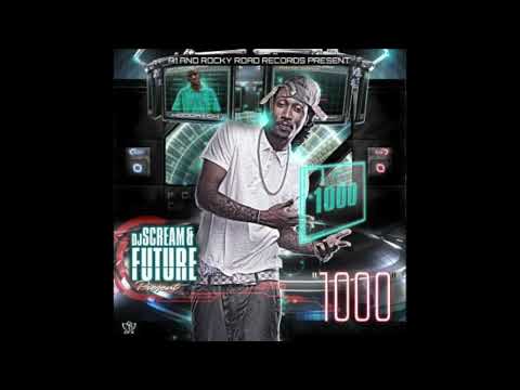 DJ Scream, Future - 1000 (2010)