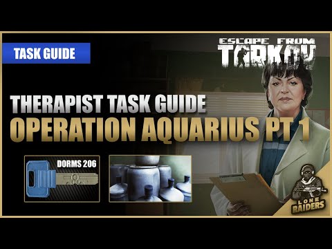 Operation Aquarius - Part 1 12.12 (dorms 206 key) - Therapist Task Guide - Escape From Tarkov
