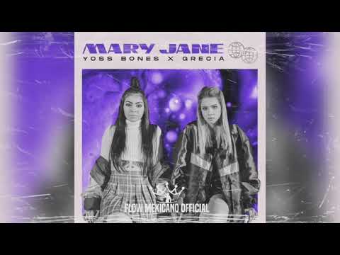 Mary Jane - Yoss Bones X Grecia (Audio)