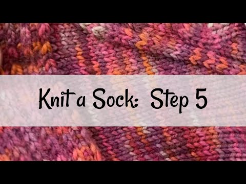 Knit a Sock: Step 5 The Gusset Decreases