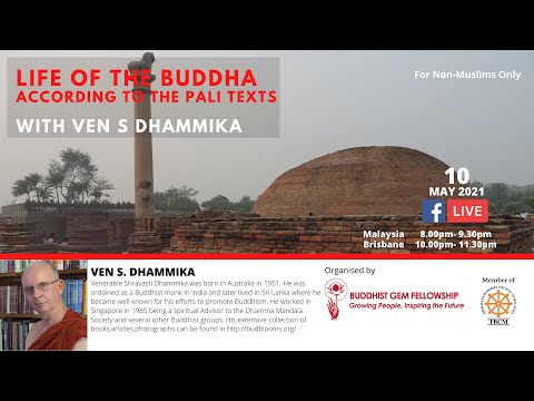 Life of the Buddha According to the Pali Texts by Bhante S Dhammika
