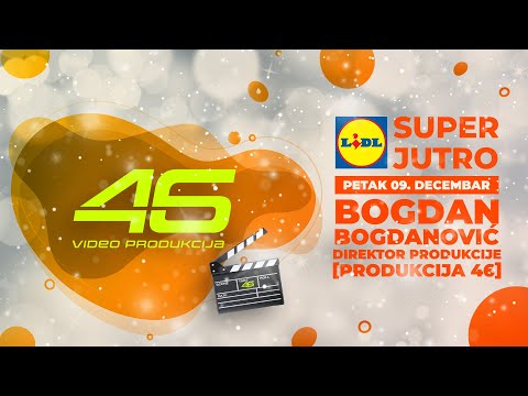 LIDL SUPER JUTRO 09.12.2022. - Bogdan Bogdanović (Produkcija 46)