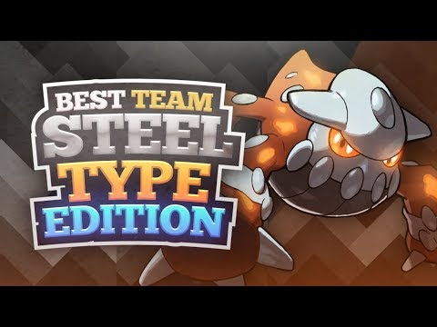 Best Team Steel Type Edition Video