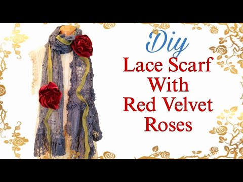 How To Make a Beautiful Vintage Lace Scarf with Red Velvet Roses and Dyed Blue