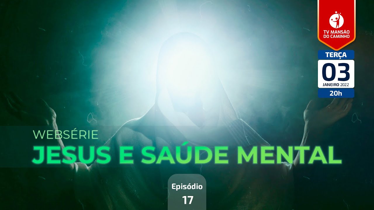 #17 • Jesus e Saúde Mental • Onde se encontra a felicidade?