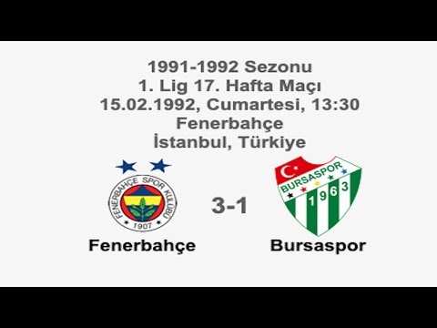 Fenerbahçe 3-1 Bursaspor 15.02.1992 - 1991-1992 Turkish 1st League Matchday 17 (Ver. 1)
