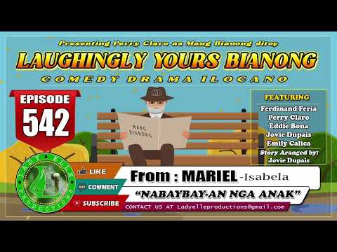 LAUGHINGLY YOURS BIANONG #184 COMPILATION | ILOCANO DRAMA | LADY ELLE PRODUCTIONS