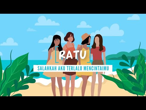 Ratu - Salahkah Aku Terlalu Mencintaimu (Lyric Video)