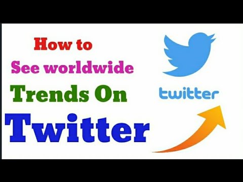 How to See worldwide Trends on Twitter 2021