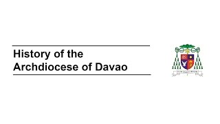 preview picture of video 'History of the Archdiocese of Davao [Full HD]'