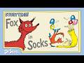 Full Episode Fox In Socks Official Animated Read Along Storytime Dr Seuss