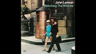 John Lennon - Watching The Wheels (2021 Remaster)