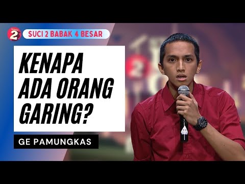 Stand Up Ge Pamungkas: Alasan Kenapa Ada Orang Ngegaring - SUCI 2