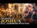 BOOK OF JOSHUA 📜 The Promised Land, Miraculous Victories - Full Audiobook With Text