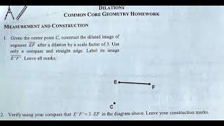 [Math] DILATIONS COMMON CORE GEOMETRY HOMEWORK MEASUREMENT AND CONSTRUCTION 1  Given the center