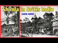 Old Shimla In British India Old Images Of Shimla