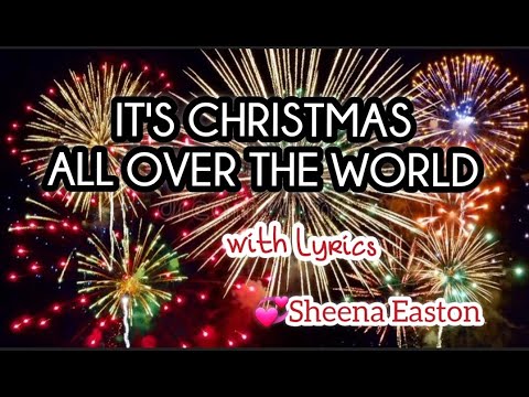 IT'S CHRISTMAS ALL OVER THE WORLD with Lyrics- Sheena Easton (boycalugas)