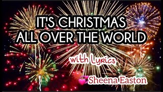 IT&#39;S CHRISTMAS ALL OVER THE WORLD with Lyrics- Sheena Easton (boycalugas)