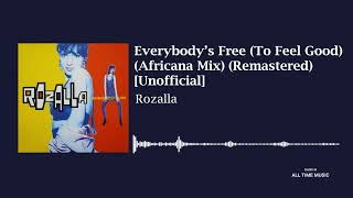 Download lagu Rozalla - Everybody's Free (To Feel Good) (Africana Mix) (Remastered) [Unofficial] mp3