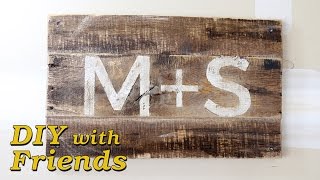 DIYwithFriends - Rustic Sign from Reclaimed Pallet Wood