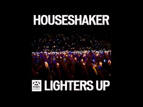Houseshaker & Music P - Lighters Up