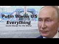 Putin Warns U.S. - Everything Could Change for the Worse