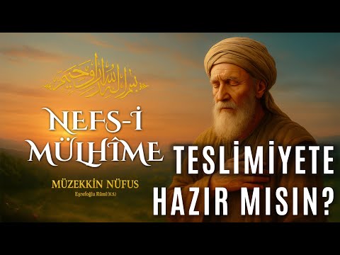 NEFS-İ MÜLHİME 📖 Müzekkîn Nüfûs | 6. Bölüm | Eşrefoğlu Rûmî 🌙 Tasavvufî Sesli Kitap 🌹