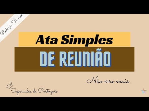 Como desenvolver uma ata simples de reunião. Redação Oficial/ SUPERAULAS DE PORTUGUÊS