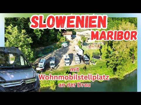 Slowenien Maribor +  Stellplatz-Tipp