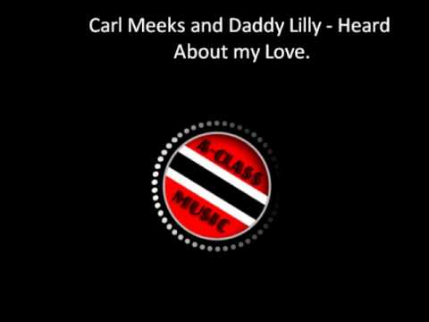 Carl Meeks and Daddy Lilly - Heard about my love